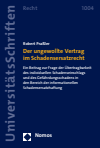 Robert Praßler - Der ungewollte Vertrag im Schadensersatzrecht