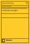 Eva-Maria Weberling - Die griechische Staatsschuldenkrise und private Gläubiger