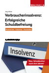 Jörg Wilde - Verbraucherinsolvenz: Erfolgreiche Schuldbefreiung