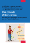 Detlef Kuhn, Franziska Naumann, Patrick Patzwald, Anja Volkhammer, Uta-Maria Weißleder, Hannes Will - Das gesunde Unternehmen